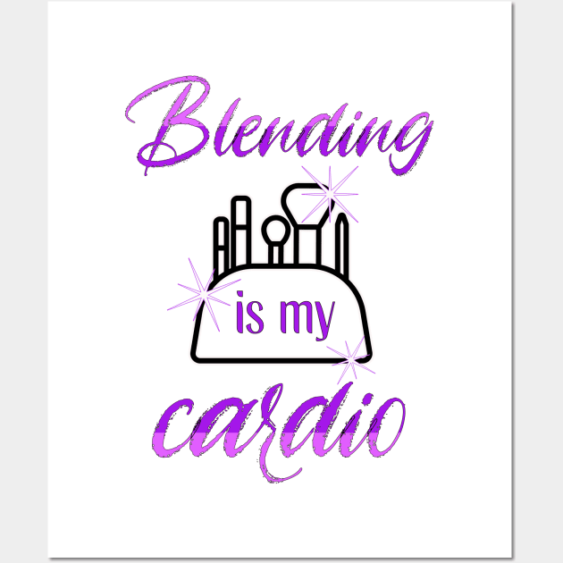 Blending is my Cardio Wall Art by TempoTees